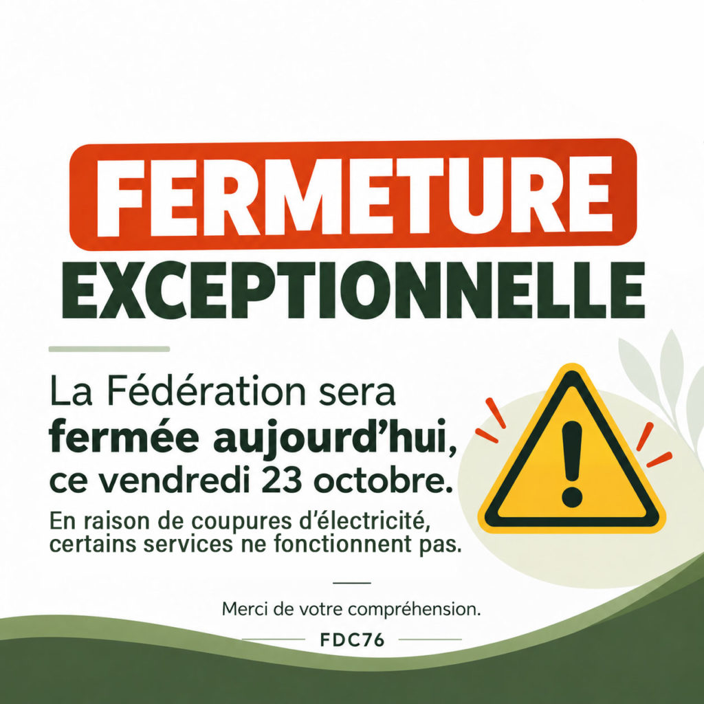 Fermeture exceptionnelle de la Fédération ce vendredi 23 octobre